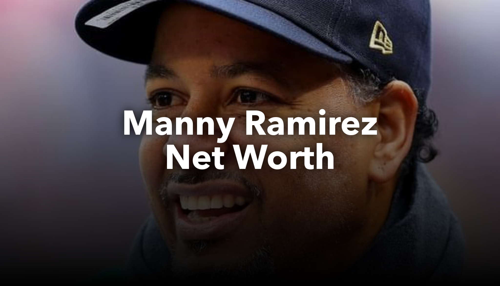 Manny Ramirez Net Worth